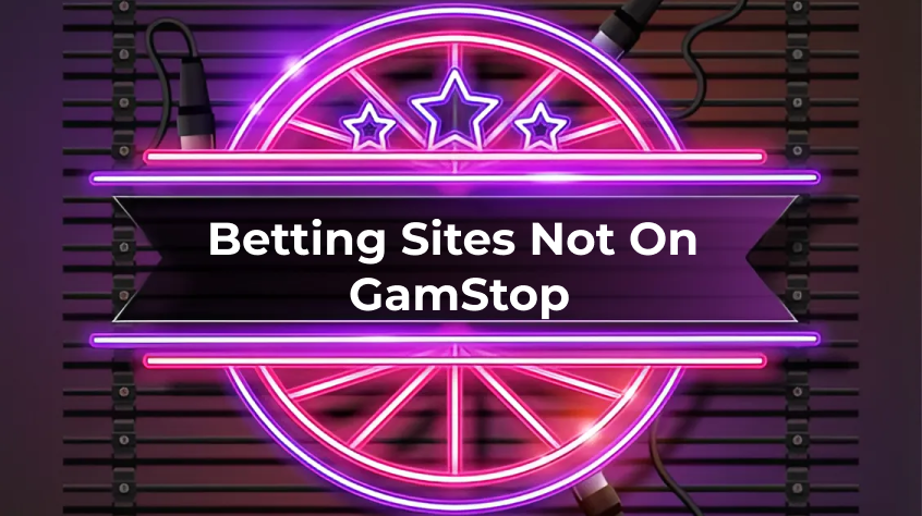 Betting Sites Not On GamStop