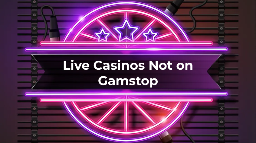 Look at our list of live casinos non-GamStop.