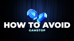 How to Avoid GamStop?